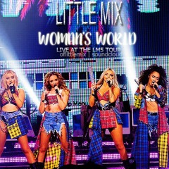 Little Mix - Woman's World (Live ; LM5 the Tour)