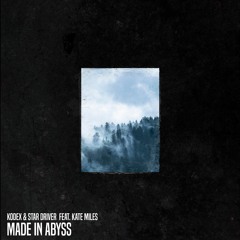 Kodex & Star Driver Feat. Kate Miles - Made In Abyss