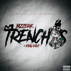 TRENCHES - Bizzerk x Kami (produced by A2Rbeatz)