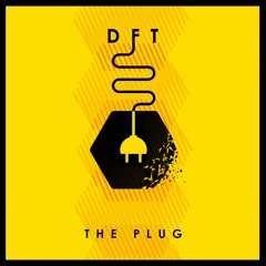 DFT - The Plug (Out now on Underground Audio)