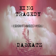 I Dont Need You Ft Dabeatz (Prod.By NK MUSIC)