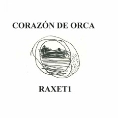 CORAZÓN DE ORCA - RAXET1