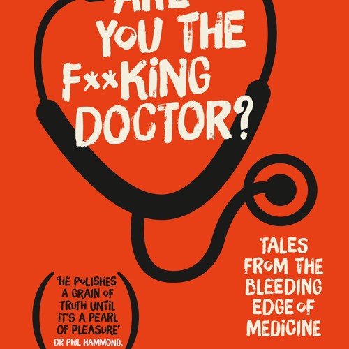 Are You The F**king Doctor? - Deeply Moving