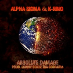 Absolute Damage ft K-Rino (Prod. Skinny Bonez Tha Godfatha)