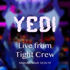 Yedi Live from Tight Crew
