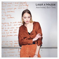 LissA X Mazde - Anything But This