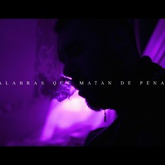 PALABRAS QUE MATAN DE PENA