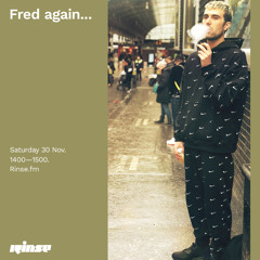 Fred again.. - 30 November 2019