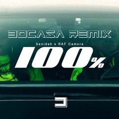 Senidah x RAF Camora - 100% (Bocasa Remix)