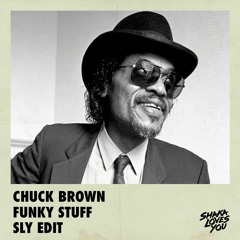 Chuck Brown - Funky Stuff (SLY Edit)