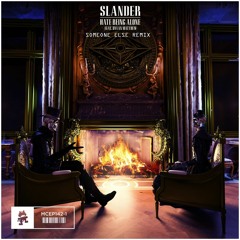 Slander Feat. Dylan Matthew - Hate Being Alone (Someone Else Remix)