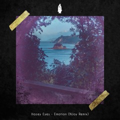 Hazey Eyes - Emotion (NJoy Remix)