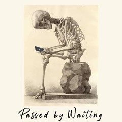 Passed by Waiting (Prod. by WIM)