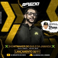 2+2 HITMAKER DJ BRENO DO 2 IRMÃOS