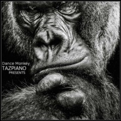 Dance Monkey - Dnb Remixed by Tazpiano Presents 2019