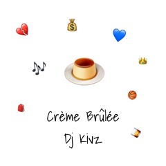 CRÈMEBRÛLÉE- DJ KIVZ
