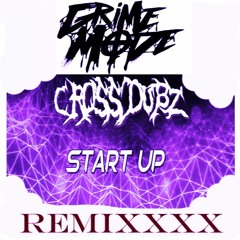 Cross Dubz - Start Up (GRIME MODE REMIX)