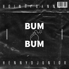 HennyDJunior - Bum Bum