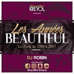 Les Années BEAUTIFUL - DJ Robin - Episode 1