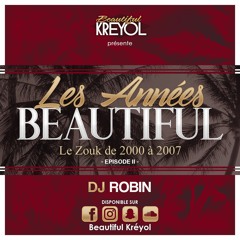 Les Années BEAUTIFUL - DJ Robin - Episode 2