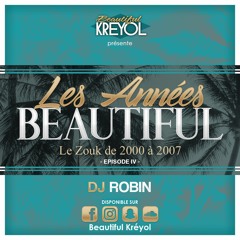 Les Années BEAUTIFUL - DJ Robin - Episode 4