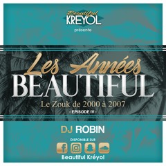 Les Années BEAUTIFUL - DJ Robin - Episode 4