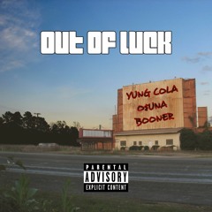 out of luck w/ Booner & O$UNA (prod. RODGER)