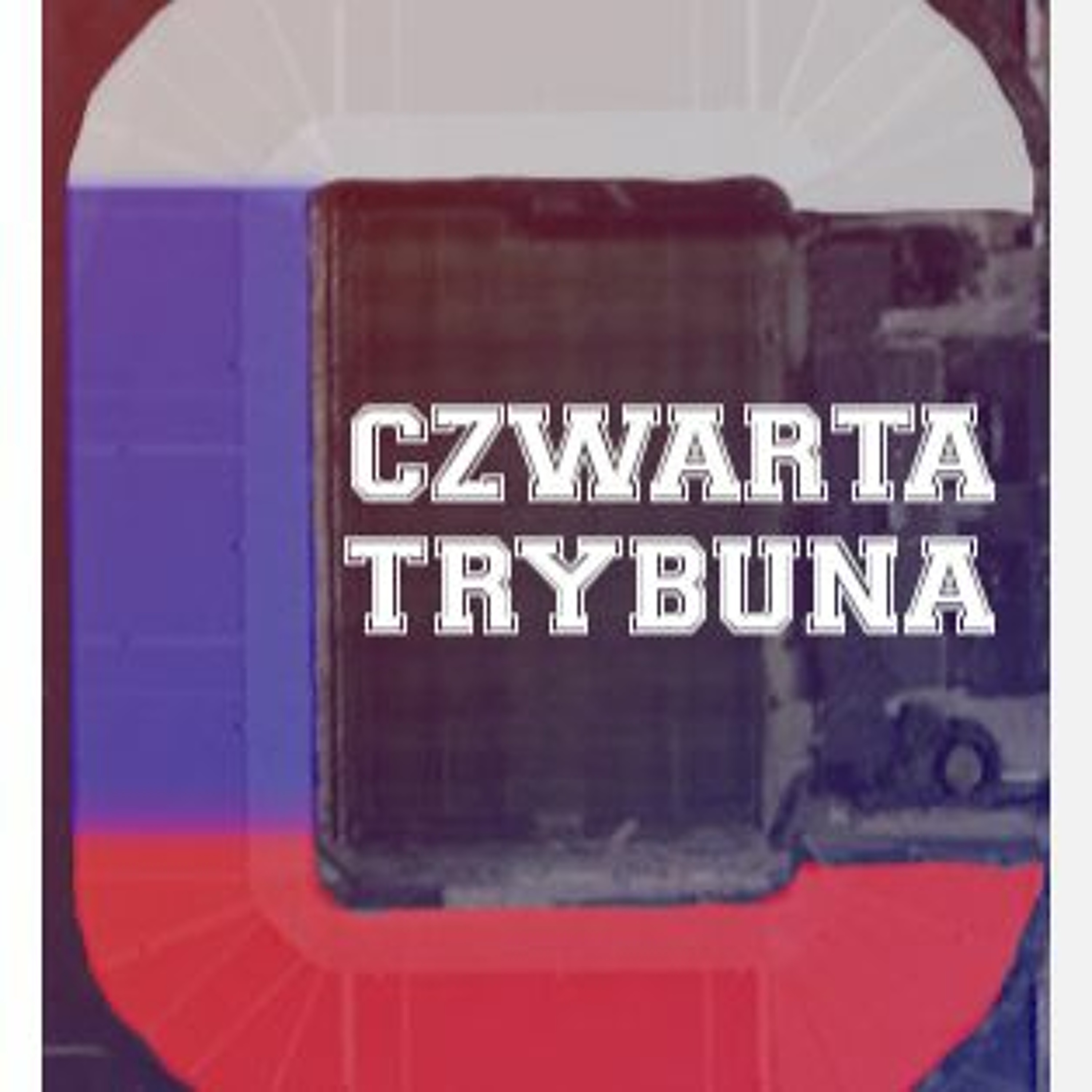 Czwarta Trybuna Podcast