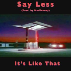Say Less - It's Like That (Prod. by MacKenney) (Robert Plant Remix)