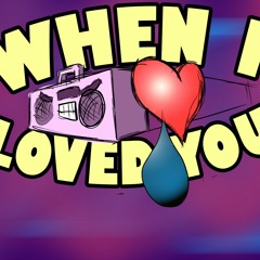 When I Loved You - Original Happy Hardcore/Happycore/Chiptune/Videogame EDM