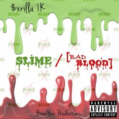 SLIME / (BAD BLOOD)[Prod. By @Rockteebeats]