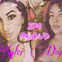 Proud By Kylei Ft. Darion Written By InfamousThaBest