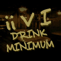 ii V I Drink Minimum