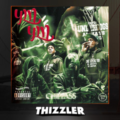 Chippass ft. Knawley Fit & Lil Yase - Homie (p. DGramBeatz) [Thizzler Exclusive]