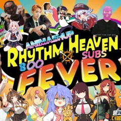 RHYTHM HEAVEN FEVER 리듬 세상 피버 REMIX 10 Mega ANIMASHUP 메가 애니 매쉬업 리믹스 270 [800 SUBSCRIBERS 구독자 SPECIAL]