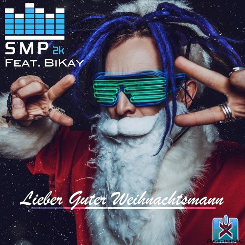 SMP2k feat. BiKay - Lieber Guter Weihnachtsmann (DrumMasterz Remix) OUT NOW!