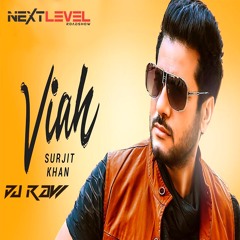 VIAH - DJ RAW - SURJIT KHAN (NEXT LEVEL ROADSHOW MIX)