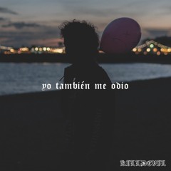 yo también me odio