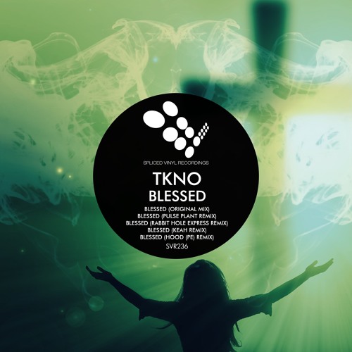 TKNO - Blessed (Rabbit Hole Express Remix)