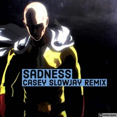 One Punch Man Sadness (Slowjay Remix)