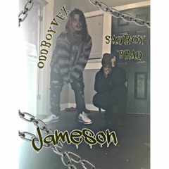 Jameson Ft Sadboybrad prod:Pacific