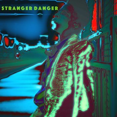 Stranger Danger