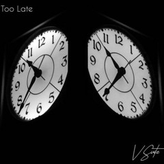 Too Late