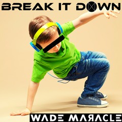 Break It Down (Original Mix)