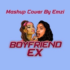 Boyfriend & Ex (Ariana Grande & Kiana Lede Mashup) Cover