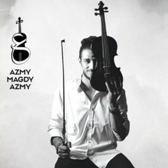 Bayen Habet - Amr Diab - Violin Cover by Azmy Magdy