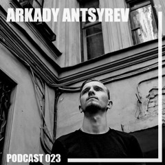 AIRCAST 023 | ARKADY ANTSYREV