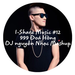 999 Doa Hoa hong  - DJ Nguyen Nhac Mashup
