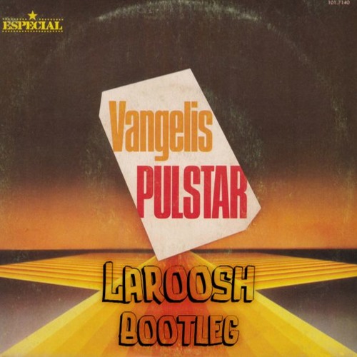 Vangelis - Pulstar (Laroosh Bootleg)