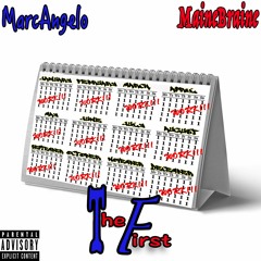 The First (feat. Marc Angelo x Maine Braine)